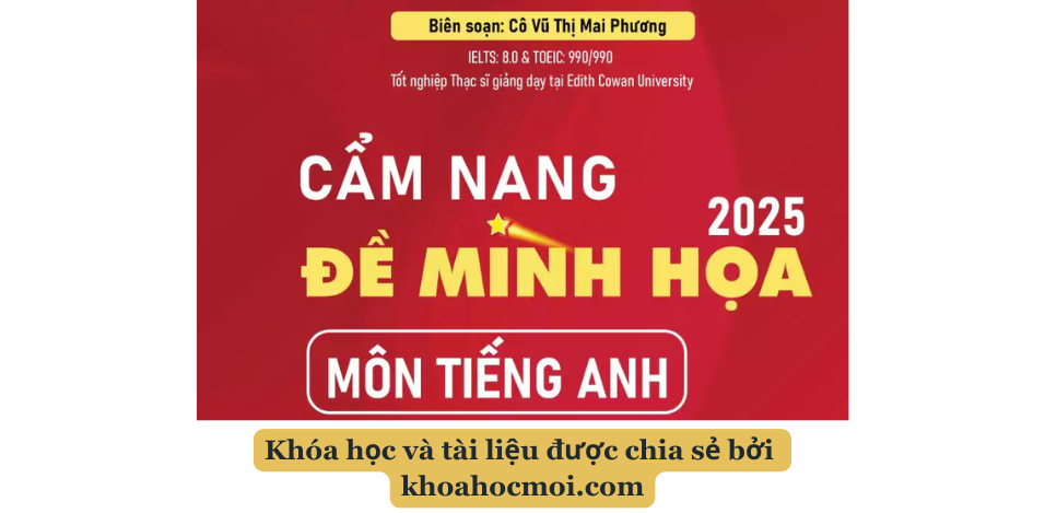 Cẩm nang đề minh họa môn tiếng anh 2025