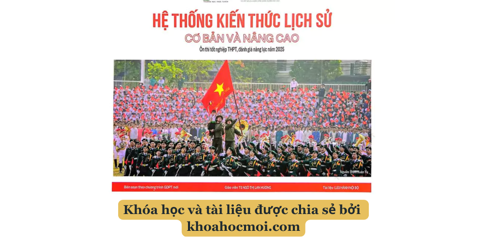 Sách hệ thống kiến thức lịch sử cơ bản và nâng cao 2025