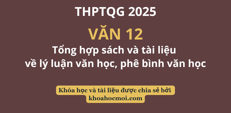 Tổng hợp sách và tài liệu về lý luận văn học, phê bình văn học